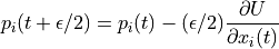 p_i(t + \epsilon / 2) = p_i(t) - (\epsilon / 2) \frac{\partial U}{\partial x_i(t)}